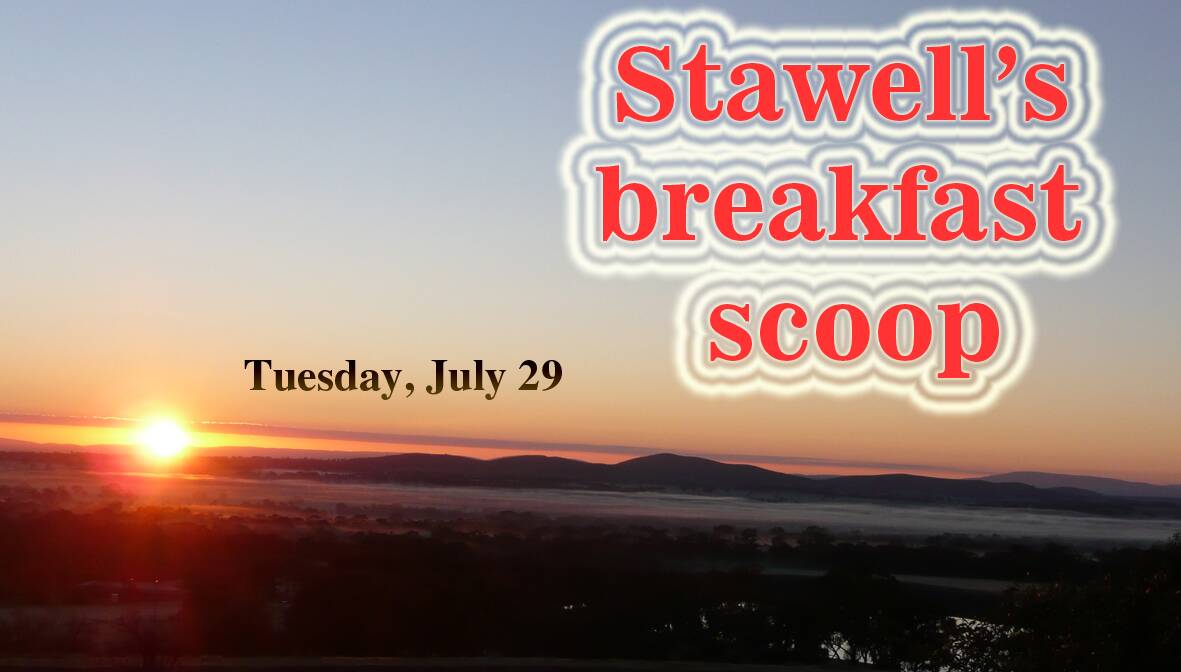 Stawell's breakfast scoop - July 29