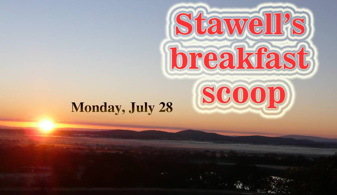 Stawell's breakfast scoop - July 28