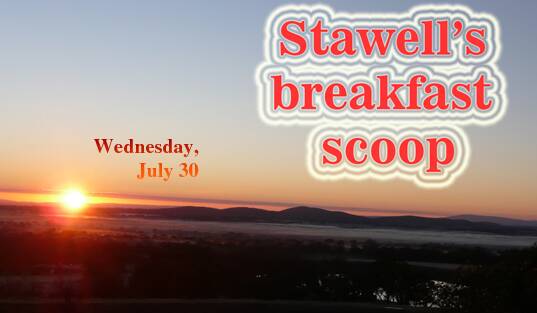 Stawell's breakfast scoop - July 30