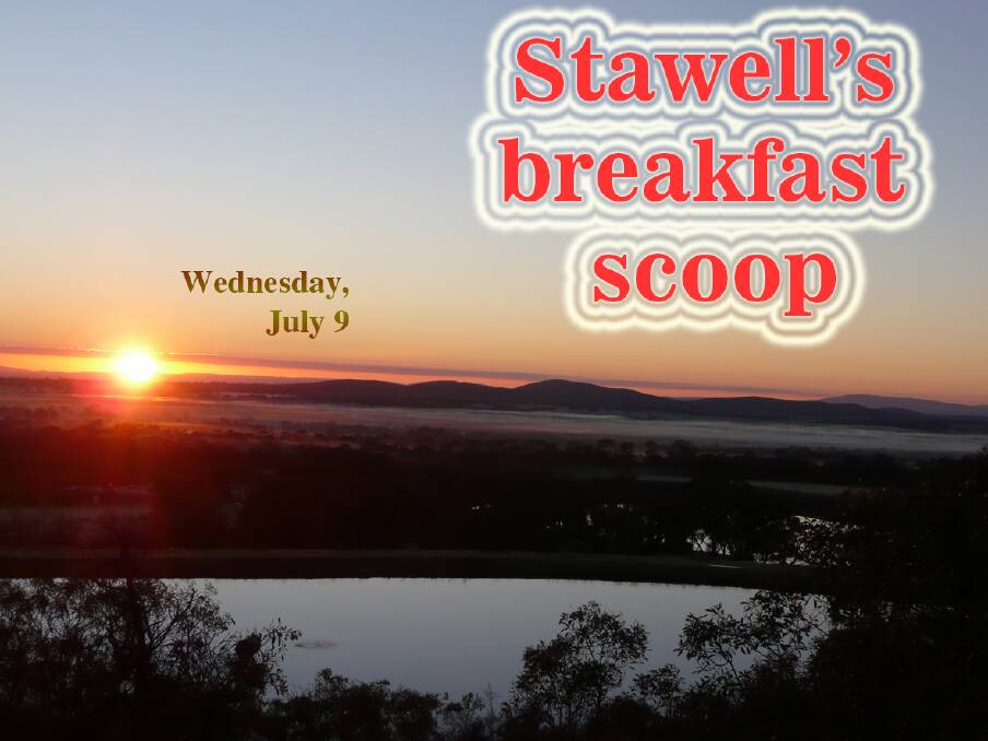 Stawell's breakfast scoop - July 9