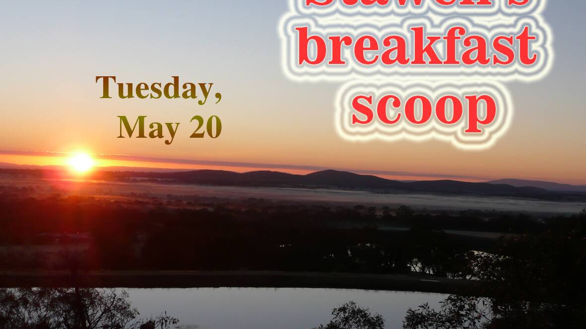 Stawell's breakfast scoop - May 20