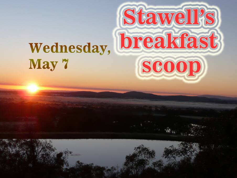 Stawell's breakfast scoop - May 7
