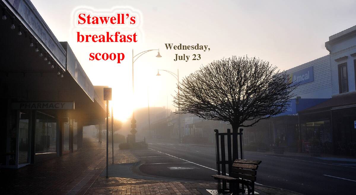 Stawell's breakfast scoop - July 23