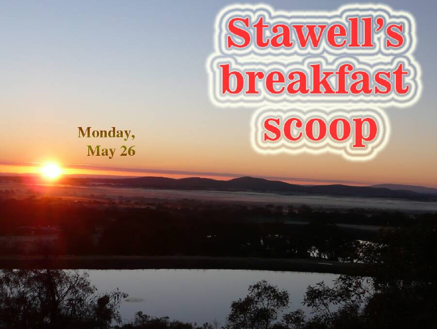 Stawell's breakfast scoop - May 26